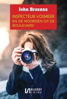 Inspecteur Vosmeer En De Moorden Op De Boulevard - John Brosens