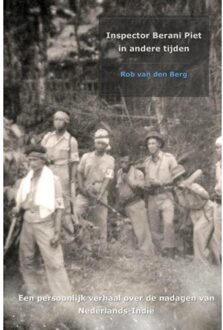 Inspector Berani Piet in andere tijden - Boek Rob van den Berg (9402136266)