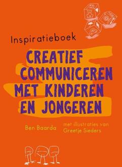 Inspiratieboek Creatief Communiceren Met Kinderen En Jongeren - Ben Baarda