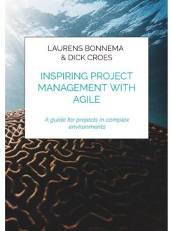 Inspiring Project Management With Agile - Laurens Bonnema & Dick Croes