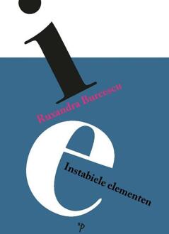 Instabiele elementen -  Ruxandra Burcescu (ISBN: 9789061435143)