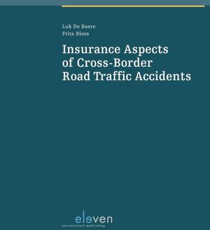 Insurance Aspects of Cross-Border Road Traffic Accidents - Luk de Baere, Frits Blees - ebook