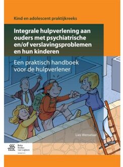 Integrale hulpverlening aan ouders met psychiatrische en/of verslavingsproblemen en hun kinderen - Boek Lies Wenselaar (9036809347)