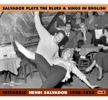 Integrale Vol. 4: Salvador Plays The Blues & Sings - Henri Salvador
