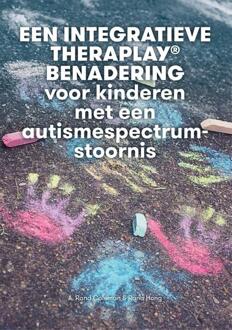 Integratieve Theraplay® behandeling voor kinderen met autisme -  A. Rand Coleman, Rana Hong (ISBN: 9789085603351)