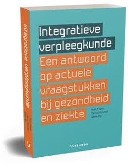 Integratieve verpleegkunde -  Aart Eliens, Nancy Strybol, Wilma Bijl (ISBN: 9789083501918)