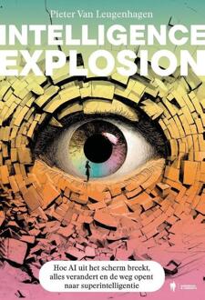 Intelligence Explosion -  Pieter van Leugenhagen (ISBN: 9789493499003)