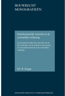 Interbestuurlijk toezicht in de ruimtelijke ordening - Boek Rogier Kegge (9463150080)