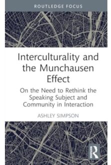 Interculturality And The Munchausen Effect - Routledge Studies In Language And Intercultural - Ashley (University of Helsinki S