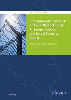 International Standards on Legal Protection of Prisoners' Labor and Social Security Rights - eBook Xixue Shang (9462748780)