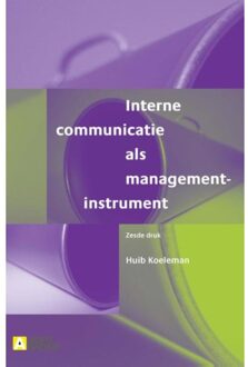 Interne communicatie als managementinstrument - Boek Huib Koeleman (9013077277)