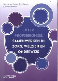 Interprofessioneel samenwerken in zorg, welzijn en onderwijs -  Hans Schuman, Stijn Deckers, Yvonne van Zaalen (ISBN: 9789046908754)