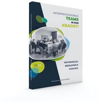 Interprofessionele teams in hun kracht -  Jerôme van Dongen, Wim Goossens (ISBN: 9789078876410)