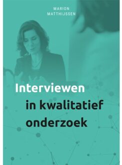 Interviewen In Kwalitatief Onderzoek - Marion Matthijssen