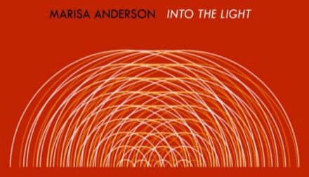 Into The Light - Marisa Anderson