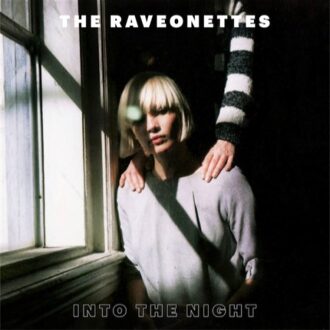 Into The Night - Raveonettes
