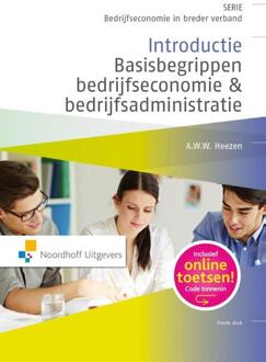 Introductie basisbegrippen bedrijfseconomie & bedrijfsadministratie - Boek A.W.W. Heezen (9001841791)