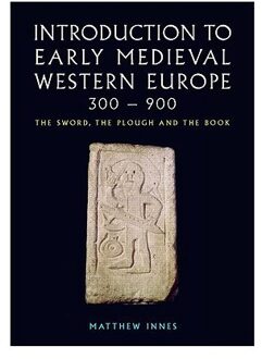 Introduction to Early Medieval Western Europe, 300-900