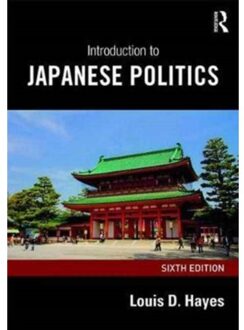 Introduction To Japanese Politics - Hayes, Louis D.
