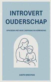 Introvert Ouderschap -  Judith Breeman (ISBN: 9789403813066)