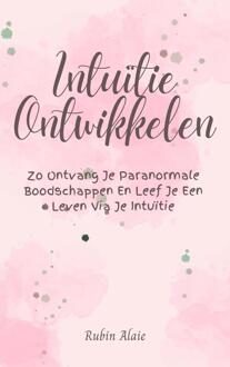 Intuïtie ontwikkelen -  Rubin Alaie (ISBN: 9789493347168)