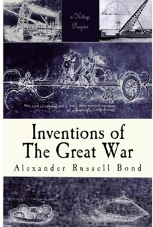 Inventions Of The Great War - Alexander Russell Bond