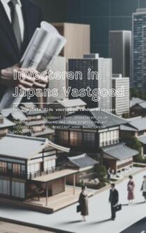 Investeren in Japans Vastgoed -  Andries B.V. (ISBN: 9789465190013)