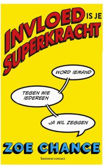 Invloed is je superkracht -  Zoë Chance (ISBN: 9789047012641)