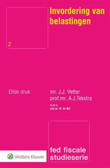 Invordering van belastingen -  J.J. Vetter (ISBN: 9789013178272)
