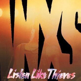 Inxs - Listen Like Thieves (2011 Remaster)