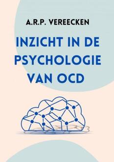Inzicht in de psychologie van OCD -  A.R.P. Vereecken (ISBN: 9789465203645)