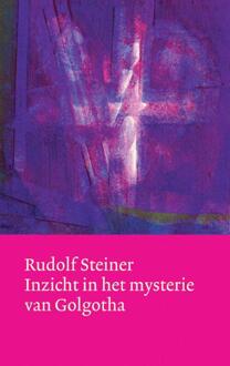 Inzicht in het mysterie van Golgotha - Boek Rudolf Steiner (9060385624)