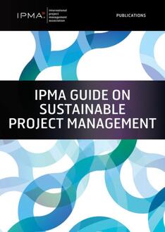 IPMA Guide on Sustainable Project Management -  Gilbert Silvius (ISBN: 9789401813655)