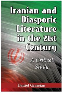 Iranian and Diasporic Literature in the 21st Century