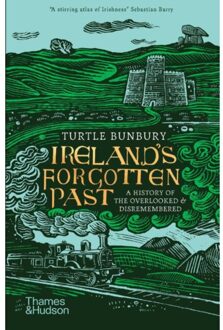 Ireland's Forgotten Past - Turtle Bunbury
