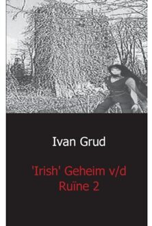 Irish het geheim v/d ruine / 2 - Boek Ivan Grud (9461936974)