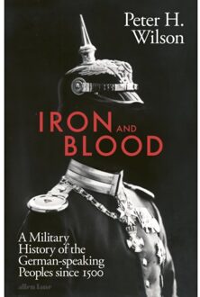 Iron And Blood - Peter H. Wilson