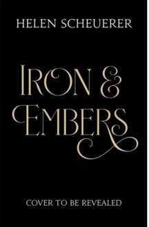 Iron & Embers - Helen Scheuerer