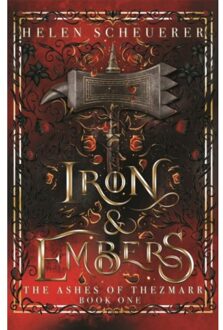 Iron & Embers - Helen Scheuerer