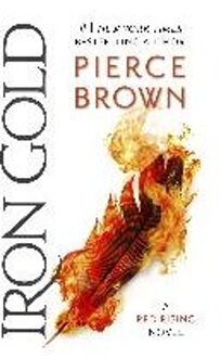 Iron Gold: The explosive new novel in the Red Rising series