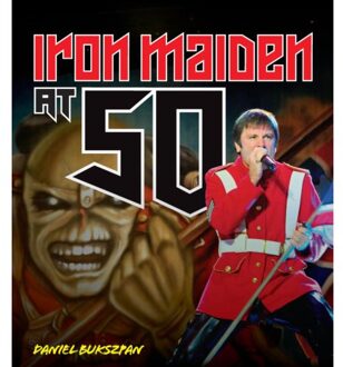 Iron Maiden At 50 - At 50 - Daniel Bukszpan
