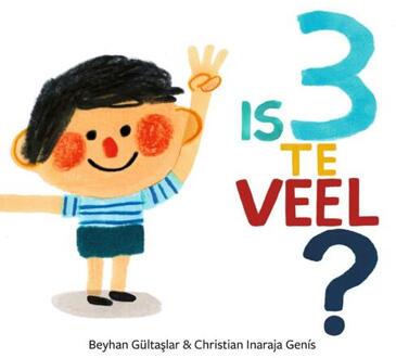 Is 3 te veel? -  Beyhan Gültaslar (ISBN: 9789045131672)
