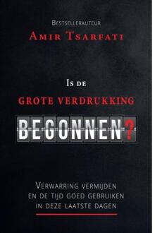 Is de grote verdrukking begonnen? -  Amir Tsarfati (ISBN: 9789064514135)