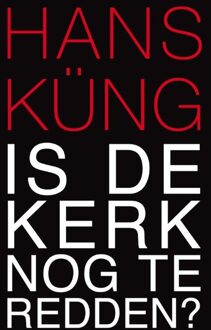 Is de Kerk nog te redden? - eBook Hans Küng (9025902715)