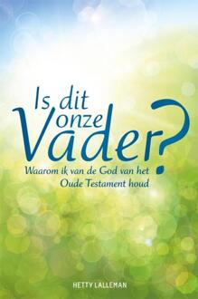 Is dit onze vader? - Boek Hetty Lalleman (903380042X)