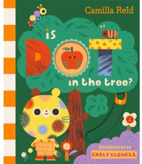 Is Dot In The Tree? - Dot & You - Camilla Reid