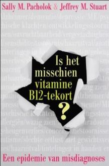 Is het misschien vitamine B12 tekort? - Boek Sally M. Pacholok (9020204904)