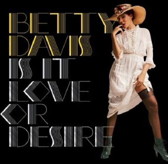 Is It Love Or Desire - Betty Davis