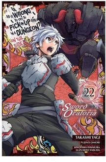 Is It Wrong To Try To Pick Up Girls In A Dungeon? On The Side: Sword Oratoria, Vol. 22 (Manga) - Fujino Omori
