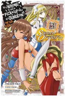 Is It Wrong to Try to Pick Up Girls in a Dungeon? Sword Oratoria, Vol. 3